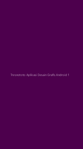 Tampilan Antarmuka Aplikasi Tresnototo Aplikasi Desain Grafis Android - 1
