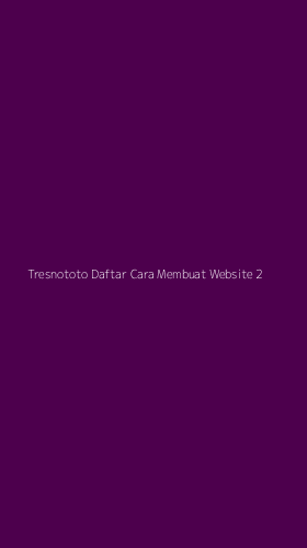 Tampilan Antarmuka Aplikasi Tresnototo Daftar Cara Membuat Website - 2