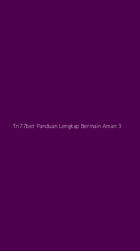 Tampilan Antarmuka Aplikasi Tri77bet Panduan Lengkap Bermain Aman - 3