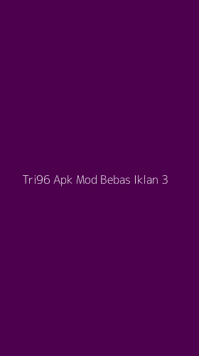 Tampilan Antarmuka Aplikasi Tri96 Apk Mod Bebas Iklan - 3