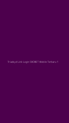 Tampilan Antarmuka Aplikasi Triadsyd Link Login Sbobet Mobile Terbaru - 1