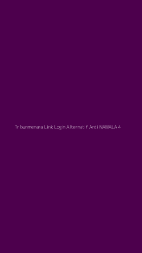Tampilan Antarmuka Aplikasi Tribunmenara Link Login Alternatif Anti Nawala - 4
