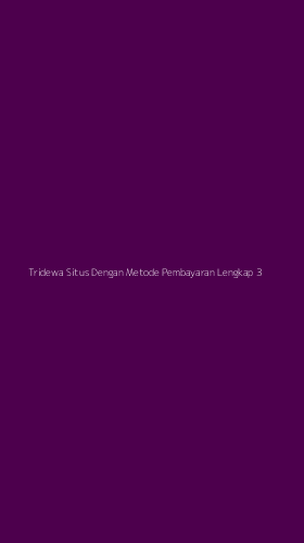 Tampilan Antarmuka Aplikasi Tridewa Situs Dengan Metode Pembayaran Lengkap - 3