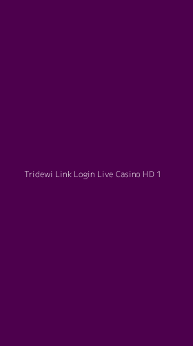 Tampilan Antarmuka Aplikasi Tridewi Link Login Live Casino Hd - 1