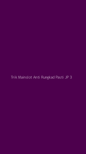 Tampilan Antarmuka Aplikasi Trik Mainslot Anti Rungkad Pasti Jp - 3