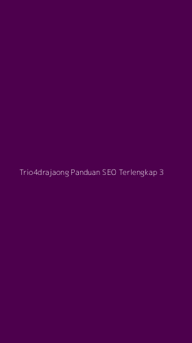 Tampilan Antarmuka Aplikasi Trio4drajaong Panduan Seo Terlengkap - 3