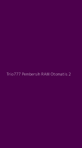 Tampilan Antarmuka Aplikasi Trio777 Pembersih Ram Otomatis - 2