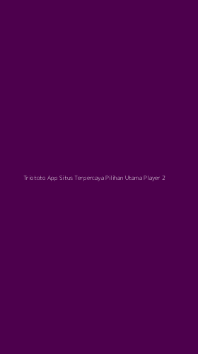 Tampilan Antarmuka Aplikasi Triototo App Situs Terpercaya Pilihan Utama Player - 2