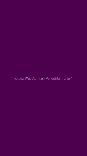 Tampilan Antarmuka Aplikasi Triototo Wap Aplikasi Pendidikan Lite - 1