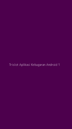 Tampilan Antarmuka Aplikasi Trislot Aplikasi Kebugaran Android - 1
