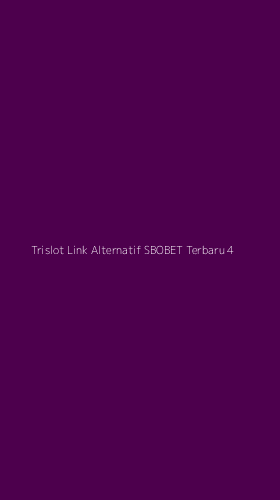 Tampilan Antarmuka Aplikasi Trislot Link Alternatif Sbobet Terbaru - 4