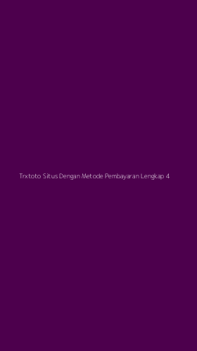 Tampilan Antarmuka Aplikasi Trxtoto Situs Dengan Metode Pembayaran Lengkap - 4