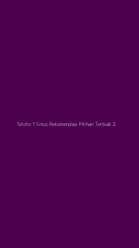 Tampilan Antarmuka Aplikasi Tstoto 1 Situs Rekomendasi Pilihan Terbaik - 2