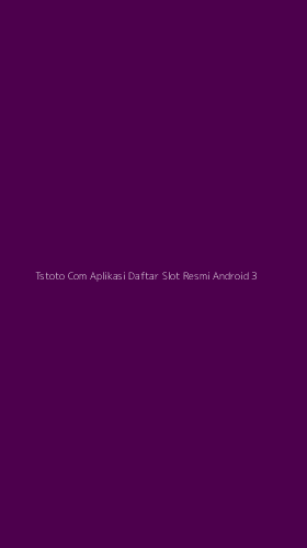 Tampilan Antarmuka Aplikasi Tstoto Com Aplikasi Daftar Slot Resmi Android - 3