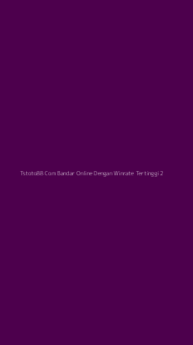 Tampilan Antarmuka Aplikasi Tstoto88 Com Bandar Online Dengan Winrate Tertinggi - 2