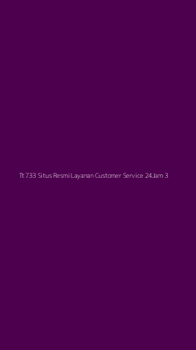 Tampilan Antarmuka Aplikasi Tt733 Situs Resmi Layanan Customer Service 24jam - 3