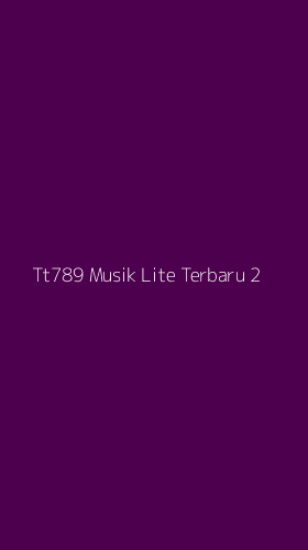 Tampilan Antarmuka Aplikasi Tt789 Musik Lite Terbaru - 2