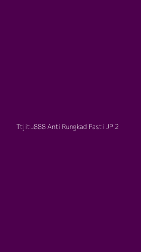Tampilan Antarmuka Aplikasi Ttjitu888 Anti Rungkad Pasti Jp - 2