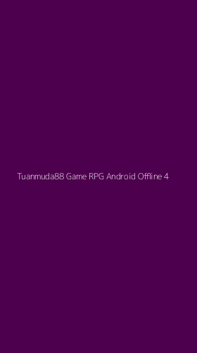 Tampilan Antarmuka Aplikasi Tuanmuda88 Game Rpg Android Offline - 4