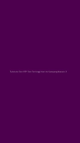 Tampilan Antarmuka Aplikasi Tulistoto Slot Rtp Slot Tertinggi Hari Ini Gampang Maxwin - 3