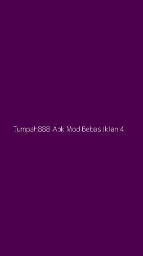 Tampilan Antarmuka Aplikasi Tumpah888 Apk Mod Bebas Iklan - 4