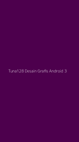Tampilan Antarmuka Aplikasi Tuna128 Desain Grafis Android - 3