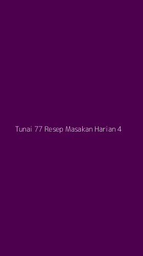 Tampilan Antarmuka Aplikasi Tunai 77 Resep Masakan Harian - 4