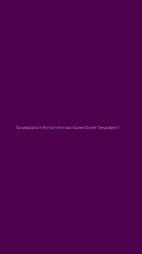 Tampilan Antarmuka Aplikasi Tunasbolaslot Portal Informasi Game Online Terupdate - 1