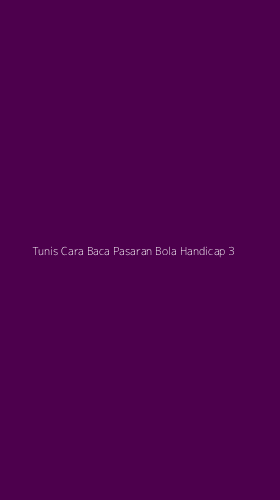 Tampilan Antarmuka Aplikasi Tunis Cara Baca Pasaran Bola Handicap - 3