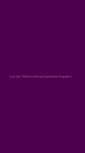 Tampilan Antarmuka Aplikasi Turbo Spin 138 Portal Informasi Game Online Terupdate - 2