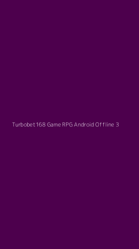 Tampilan Antarmuka Aplikasi Turbobet168 Game Rpg Android Offline - 3