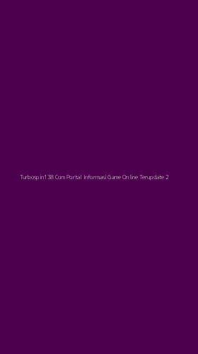 Tampilan Antarmuka Aplikasi Turbospin138 Com Portal Informasi Game Online Terupdate - 2