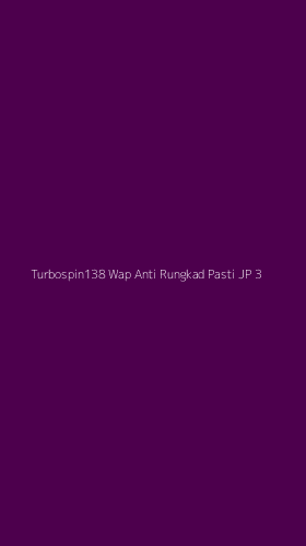 Tampilan Antarmuka Aplikasi Turbospin138 Wap Anti Rungkad Pasti Jp - 3