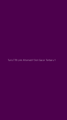 Tampilan Antarmuka Aplikasi Turis778 Link Alternatif Slot Gacor Terbaru - 1