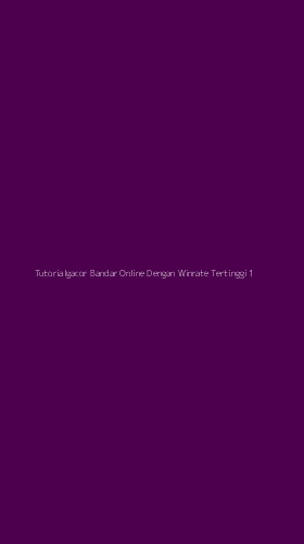 Tampilan Antarmuka Aplikasi Tutorialgacor Bandar Online Dengan Winrate Tertinggi - 1