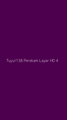 Tampilan Antarmuka Aplikasi Tuyul138 Perekam Layar Hd - 4