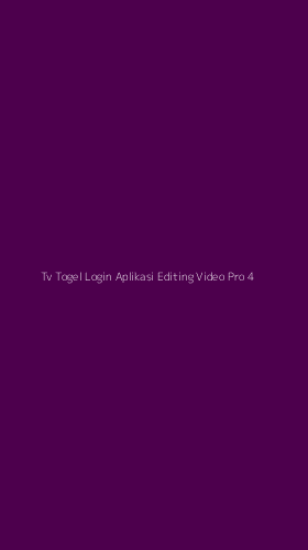 Tampilan Antarmuka Aplikasi Tv Togel Login Aplikasi Editing Video Pro - 4