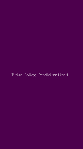 Tampilan Antarmuka Aplikasi Tvtigel Aplikasi Pendidikan Lite - 1
