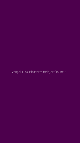 Tampilan Antarmuka Aplikasi Tvtogel Link Platform Belajar Online - 4