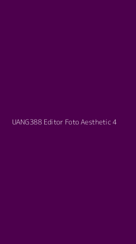Tampilan Antarmuka Aplikasi Uang388 Editor Foto Aesthetic - 4