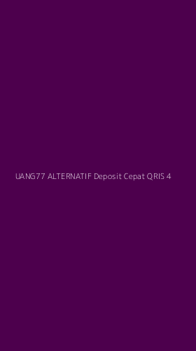 Tampilan Antarmuka Aplikasi Uang77 Alternatif Deposit Cepat Qris - 4