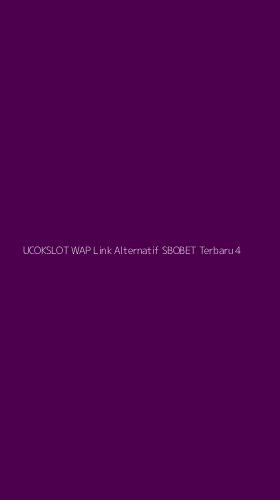 Tampilan Antarmuka Aplikasi Ucokslot Wap Link Alternatif Sbobet Terbaru - 4