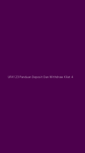 Tampilan Antarmuka Aplikasi Ufa123 Panduan Deposit Dan Withdraw Kilat - 4