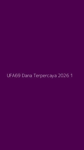 Tampilan Antarmuka Aplikasi Ufa69 Dana Terpercaya 2026 - 1