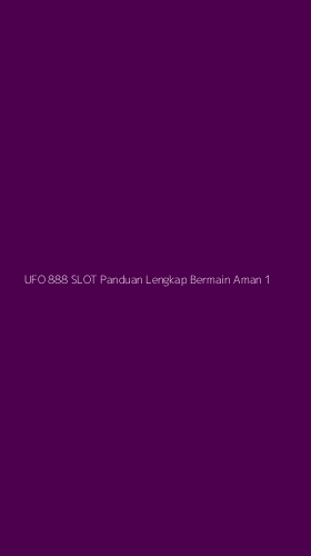 Tampilan Antarmuka Aplikasi Ufo 888 Slot Panduan Lengkap Bermain Aman - 1