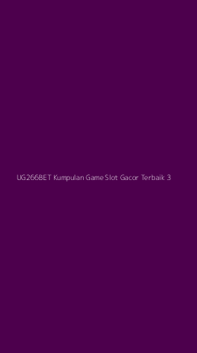 Tampilan Antarmuka Aplikasi Ug266bet Kumpulan Game Slot Gacor Terbaik - 3