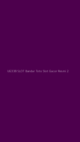 Tampilan Antarmuka Aplikasi Ug338 Slot Bandar Toto Slot Gacor Resmi - 2