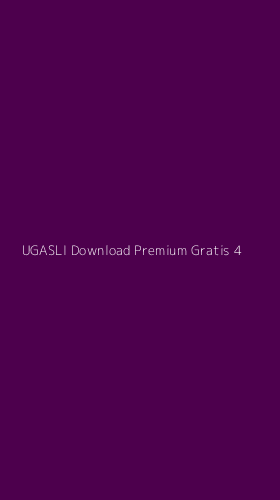 Tampilan Antarmuka Aplikasi Ugasli Download Premium Gratis - 4