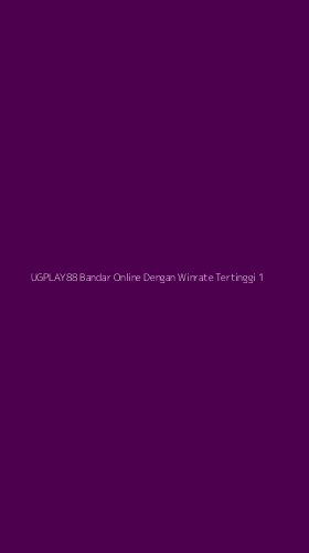 Tampilan Antarmuka Aplikasi Ugplay88 Bandar Online Dengan Winrate Tertinggi - 1