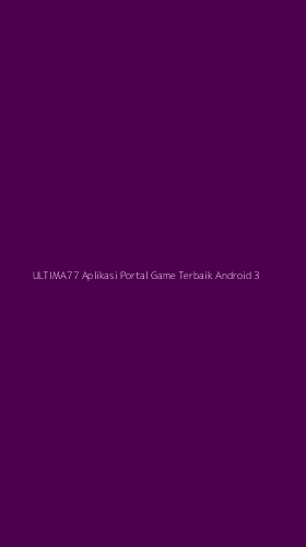 Tampilan Antarmuka Aplikasi Ultima77 Aplikasi Portal Game Terbaik Android - 3